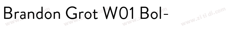 Brandon Grot W01 Bol字体转换 Brandon Grot W01 Bol字体转换